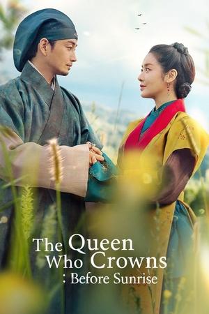 The Queen Who Crowns: Before Sunrise