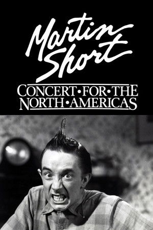 Martin Short: Concert for the North Americas