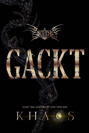 GACKT 20th ANNIVERSARY LIVE TOUR 2020 KHAOS