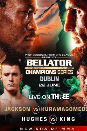 Bellator Champions Series 3 Dublin: Jackson vs. Kuramagomedov