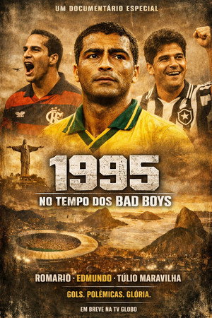 1995: No Tempo dos Bad Boys 1995: No Tempo dos Bad Boys