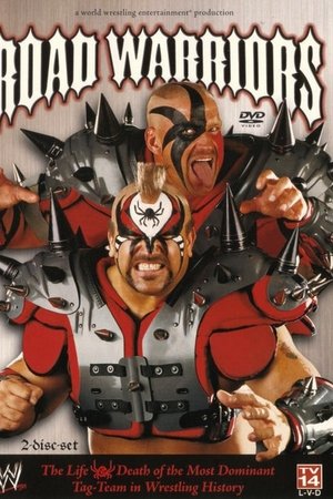 WWE: Road Warriors - The Life & Death of the Most Dominant Tag-Team in Wrestling History