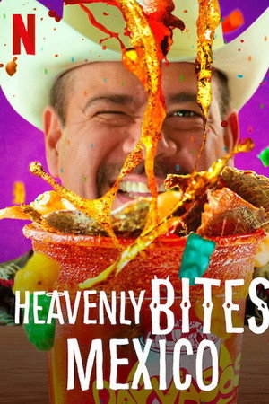 Heavenly Bites: Mexico