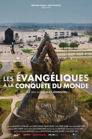 Les évangéliques à la conquête du monde