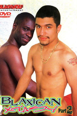 Blaxican Xtasy 2
