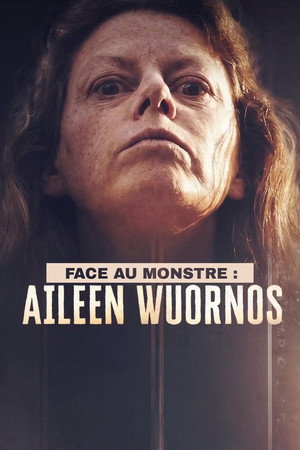 Face au monstre : Aileen Wuornos
