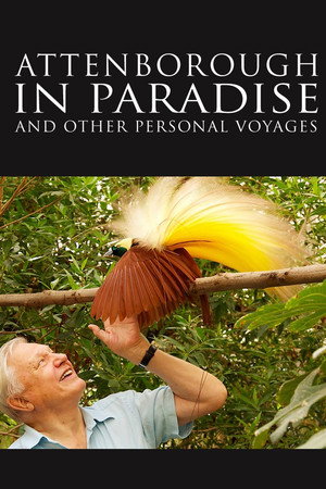 Attenborough in Paradise and Other Personal Voyages