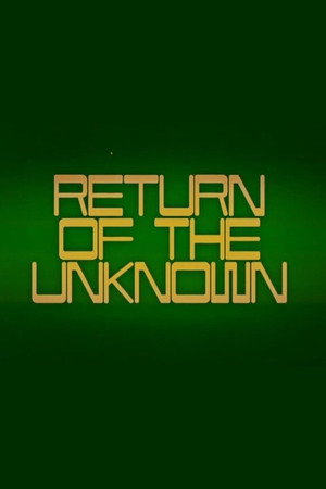 Return of the Unknown Return of the Unknown
