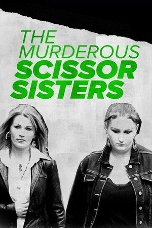 The Murderous Scissor Sisters