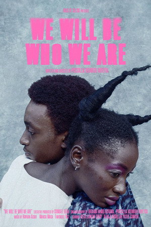 We Will Be Who We Are poster