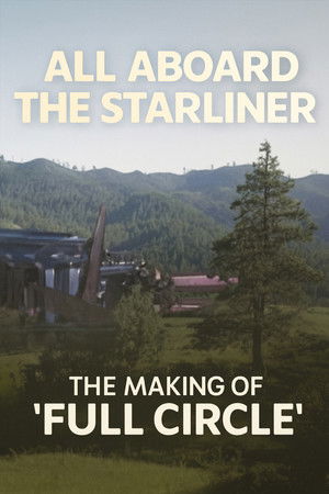 All Aboard the Starliner: The Making of 'Full Circle'