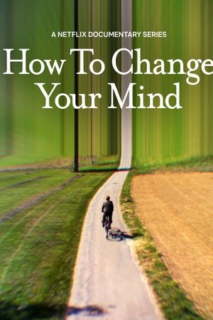 How To Change Your Mind