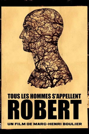 Tous les hommes s'appellent Robert