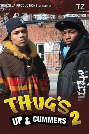 Thug's Up & Cummers 2