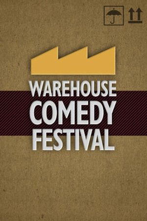 The Warehouse Comedy Festival