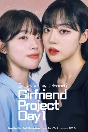 Girlfriend Project Day 1