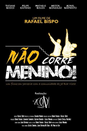 Não Corre Menino!