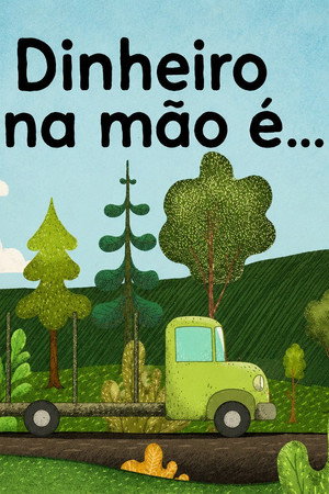 Dinheiro na Mão é... poster