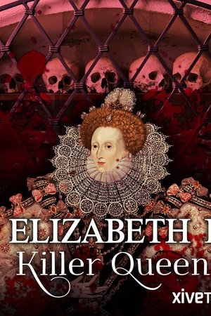 Elizabeth I: Killer Queen