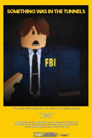 Something Was in the Tunnels