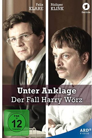Unter Anklage: Der Fall Harry Wörz