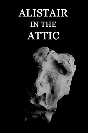 Alistair in the Attic Alistair in the Attic