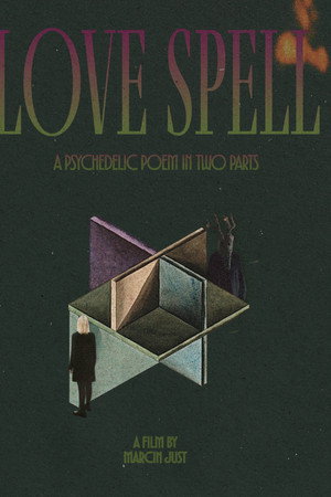 Love Spell. A Psychedelic Poem in Two Parts