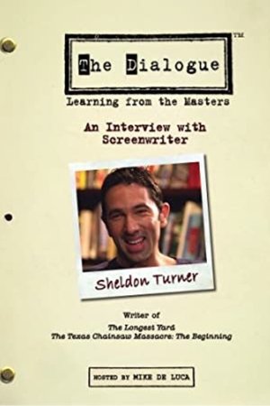 The Dialogue: An Interview with Screenwriter Sheldon Turner