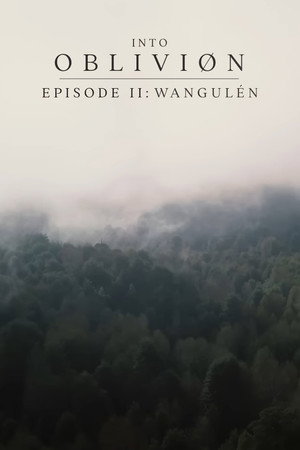 INTO OBLIVIØN, Episode 02: Wangulén poster