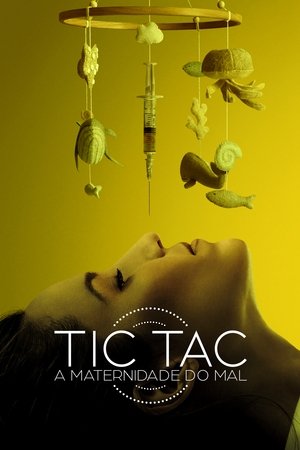 Imagem Tic-Tac: A Maternidade do Mal