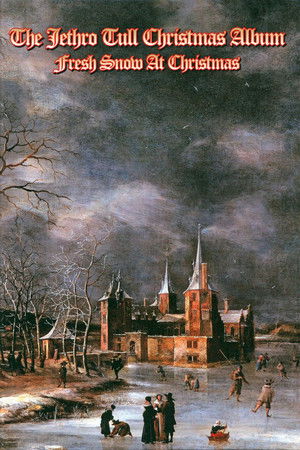 Jethro Tull: The Christmas Album Fresh Snow at Christmas