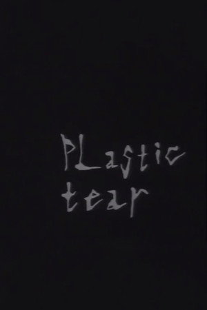 Plastic Tear poster