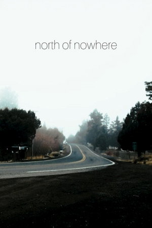 North of Nowhere: Chapter 1 poster