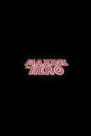 Maxine The Hero