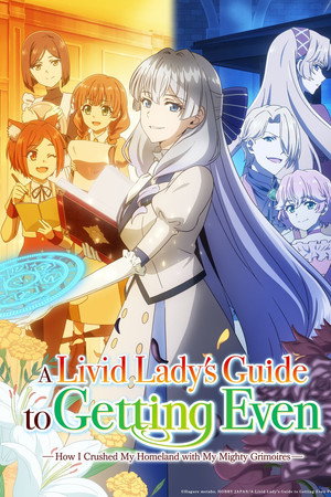 A Livid Lady's Guide to Getting Even: How I Crushed My Homeland with My Mighty Grimoires