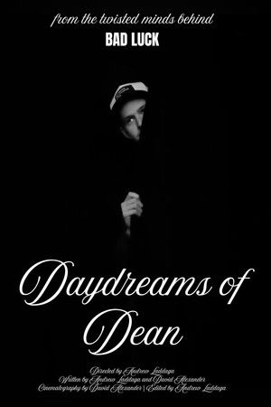 Daydreams of Dean Daydreams of Dean