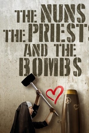 The Nuns, the Priests, and the Bombs The Nuns, the Priests, and the Bombs
