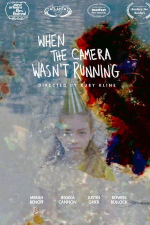 When the Camera Wasn't Running
