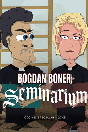 Bogdan Boner: Seminarium Bogdan Boner: Seminarium