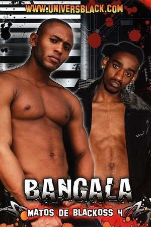 Matos de blackoss 4: Bangala
