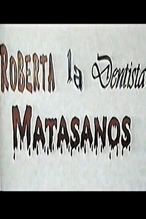 Roberta la Dentista Matasanos Roberta la Dentista Matasanos