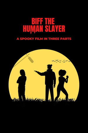 Biff the Human Slayer poster