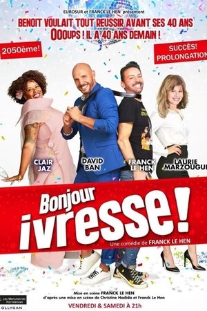Bonjour ivresse !