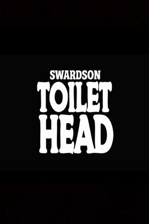 Nick Swardson: Toilet Head
