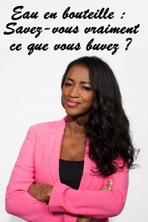 Eau en bouteille : Savez-vous vraiment ce que vous buvez ? poster