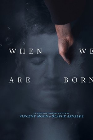 When We Are Born