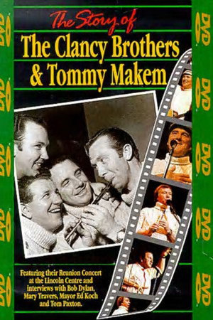 The Story of the Clancy Brothers & Tommy Makem