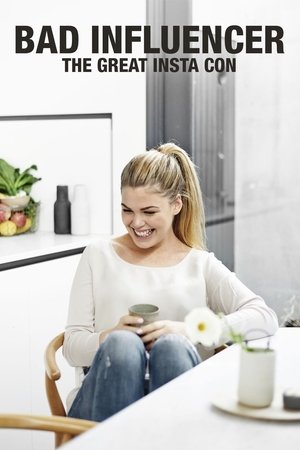 Bad Influencer: The Great Insta Con Bad Influencer: The Great Insta Con