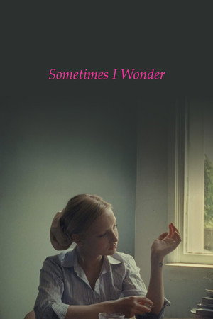 Sometimes I Wonder