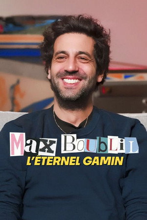 Max Boublil, l'éternel gamin poster
